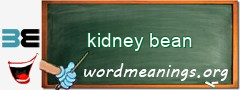WordMeaning blackboard for kidney bean